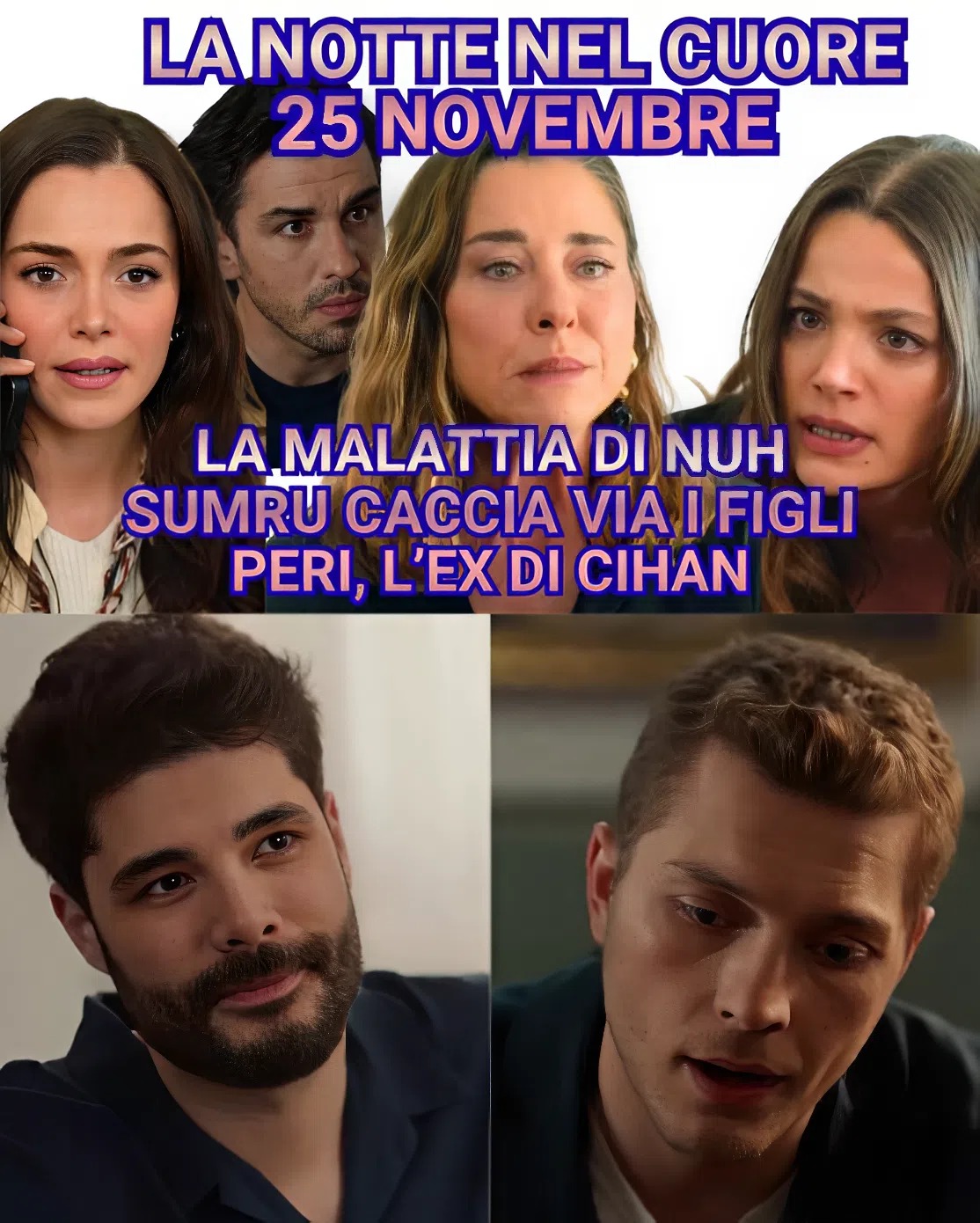 La Notte nel Cuore – Anticipazioni 25 Novembre | Tradimenti, Verità Shock e Amori Spezzati