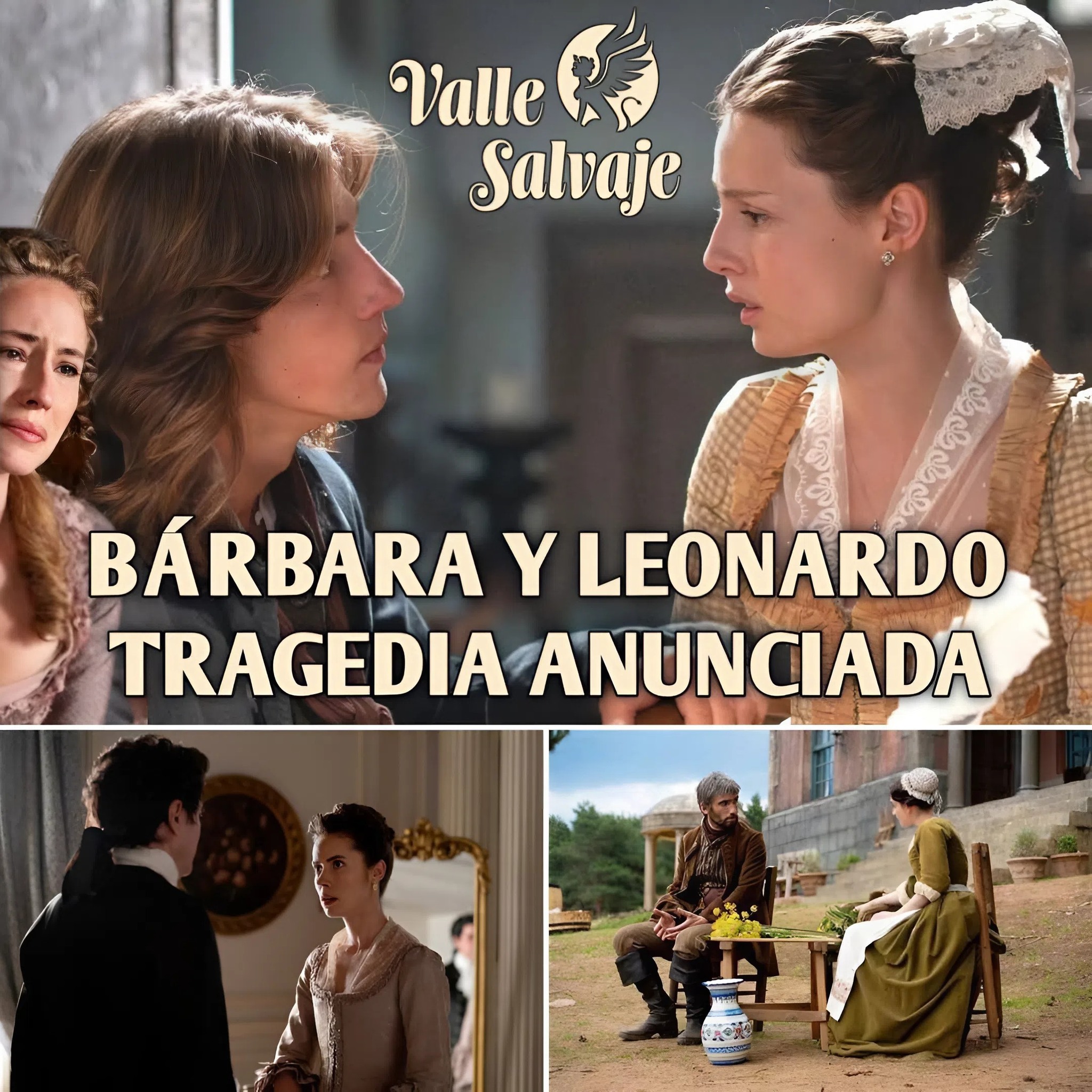 Valle Salvaje Capítulo 304 Completo : Bárbara y Leonardo: tragedia anunciada #avance