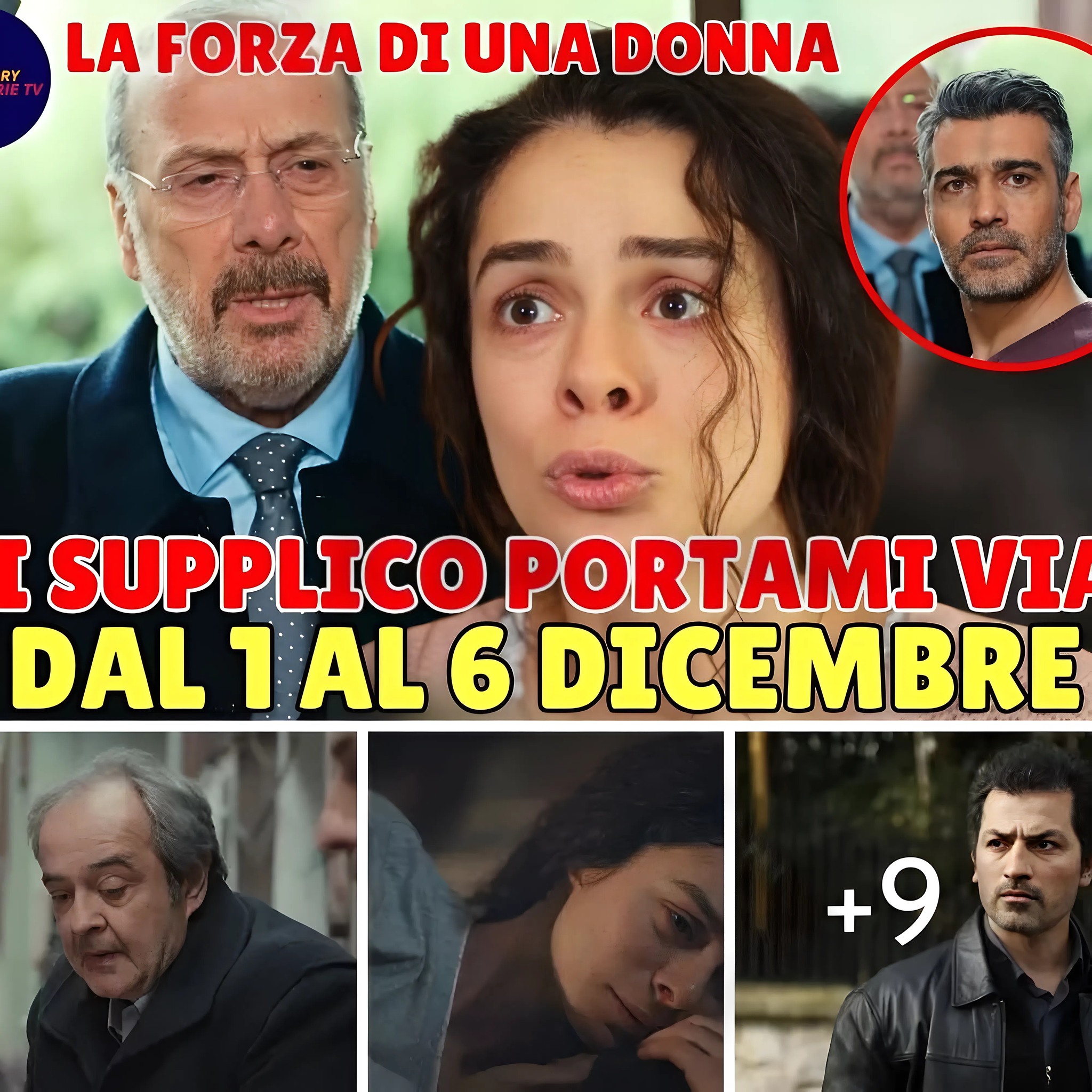 LA FORZA DI UNA DONNA DAL 1 AL 6 DICEMBRE: BAHAR SUPPLICA SUAT DI PORTARLA VIA DA SARP MA PURTROPPO