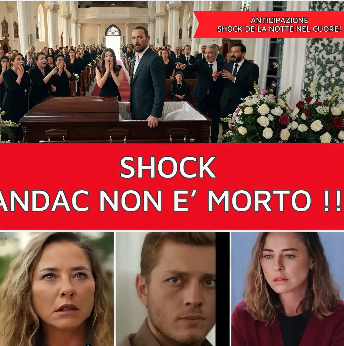 ANDAC non e’ MORTO davvero !!! Sevilay sotto SHOCK…