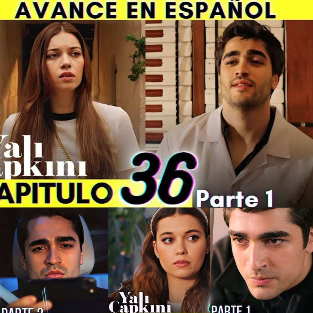 Yalı Çapkını 36 AVANCE 1 EN ESPAÑOL-RESEÑA (SERIES TURCAS)