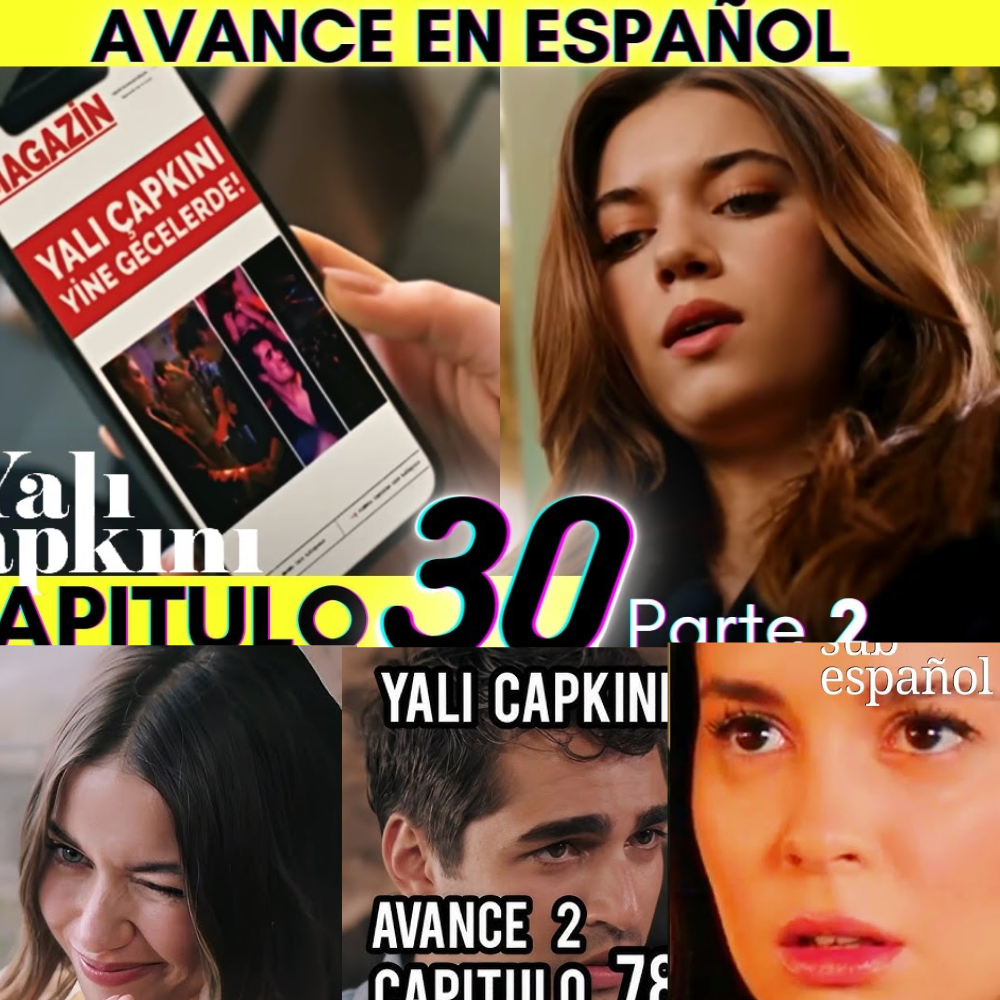 Yalı Çapkını 30 Avance 2 EN ESPAÑOL (RESEÑA)